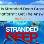 Is Stranded Deep Cross Platform?: Get The Answer